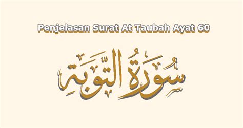 Penjelasan Surat At Taubah Ayat 60 Arab Latin Dan Artinya