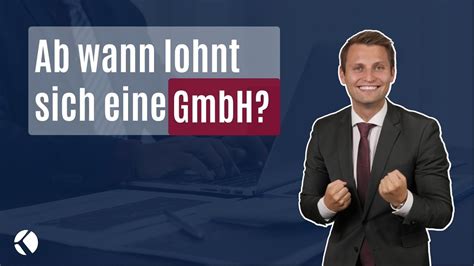 Ab Wann Lohnt Sich Eine Gmbh Youtube