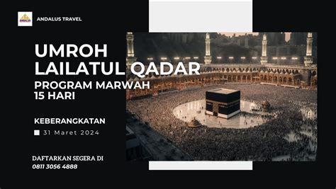 Paket Umroh Lailatul Qadar Program Marwah Hari