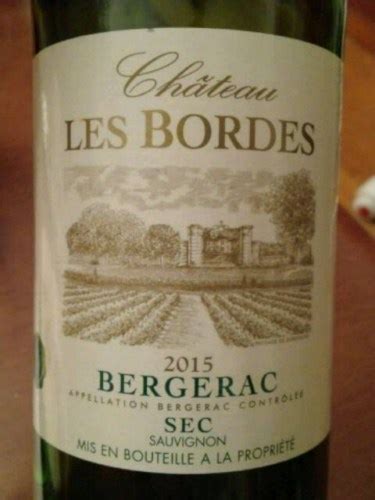 Ch Teau Les Bordes Sauvignon Bergerac Sec Vivino Australia