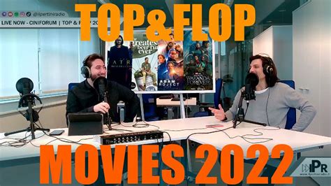 I Migliori E Peggiori Film Del 2022 Ciniforum Ep 46 YouTube