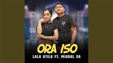 Ora Iso Feat Miqbal Ga Youtube Music