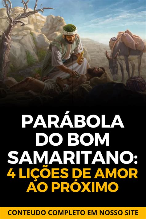 A Parábola do Bom Samaritano é uma das histórias mais famosas da Bíblia