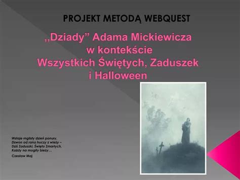 PPT Dziady Adama Mickiewicza w kontekście Wszystkich Świętych