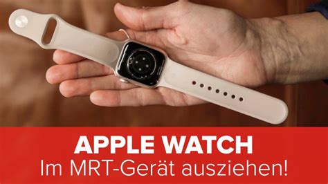 Apple Watch Im Mrt Ger T Ausziehen Computer Bild