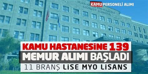 Kamu Hastanesine Memur Al M Ba Lad Bran Lise Nlisans Lisans