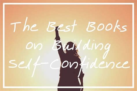 Top 13 Best Confidence Books Ever Written - What's Danny Doing