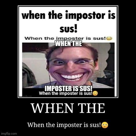 When The Impostor Is Sus When The Impostor Is Sus When The Imposter