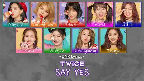 Twice 트와이스 Say Yes [han Rom Eng Colour Coded Lyrics] Youtube