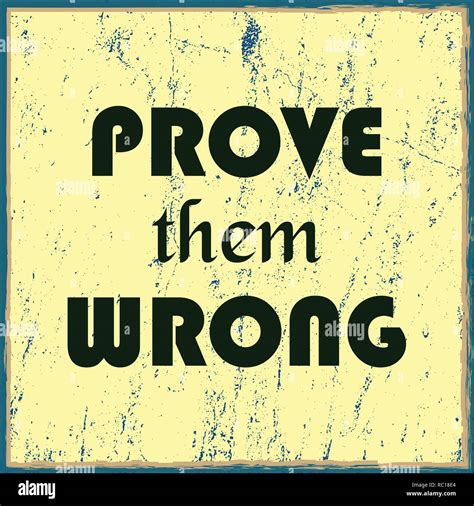 Prove Them Wrong Inspiring Motivation Quote Vector Illustration For