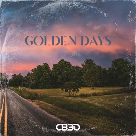 Golden Days Single By Cb30 Spotify