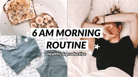 6am Morning Routine My Healthy And Productive Habits Youtube