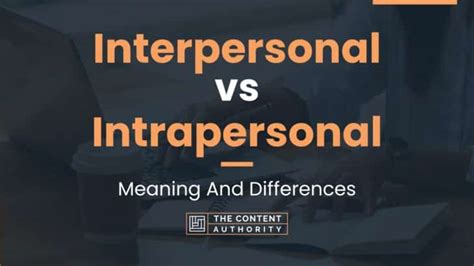 Interpersonal Vs Intrapersonal Meaning And Differences