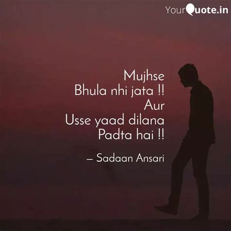 Mujhse Bhula Nhi Ja Quotes Writings By Sadaan Ansari YourQuote