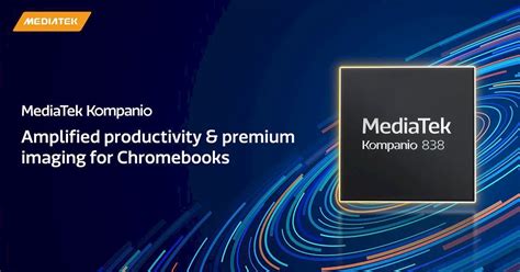 MediaTek Kompanio 838 Um Chip Para Chromebooks Premium