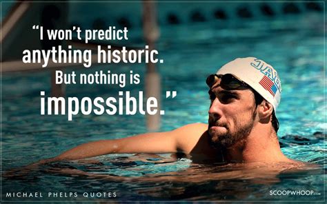 Quotes By Michael Phelps That Explain Why Hes The Greatest Olympian