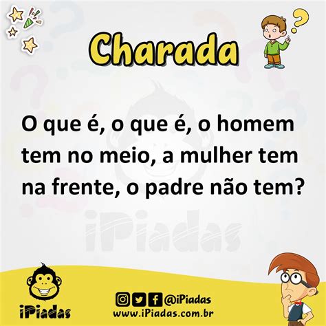 O Que O Que O Homem Tem No Meio A Mulher Tem Na Frente O Padre