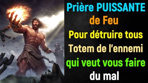 18 PSAUMES PUISSANTS DE FEU Pour détruire Tout Totem de l ennemi qui