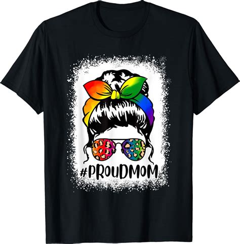 Cotton Proud Mom Messy Bun Lgbtq Rainbow Flag Lgbt Pride T Shirt