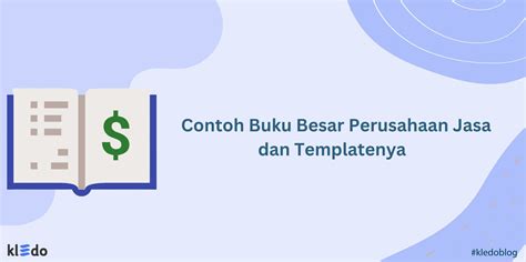 Contoh Buku Besar Perusahaan Jasa Dan Templatenya Kledo Blog