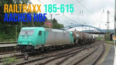 Railtraxx 185 615 Komt Met Gemengde Goederentrein Door Aachen HBF YouTube