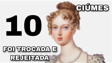 Segredos Sobre A Vida De Dona Maria Leopoldina Youtube