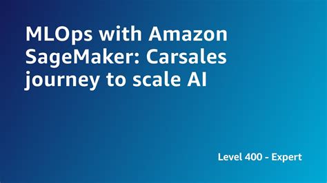 Aws Summit Anz Mlops With Amazon Sagemaker Carsales Journey To