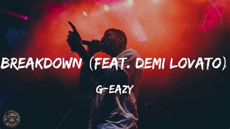 G Eazy Breakdown Feat Demi Lovato Lyrics YouTube