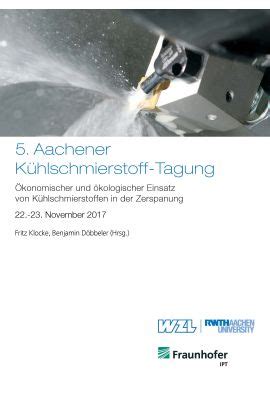 5 Aachener Kühlschmierstoff Tagung Ökonomischer und ökologischer