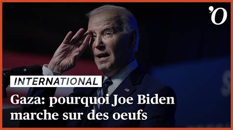 Gaza Pourquoi Joe Biden Marche Sur Des Oeufs YouTube