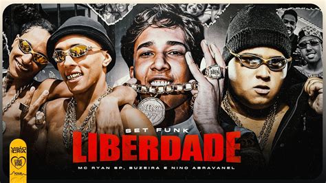 Set Liberdade Nino Abravanel Mc Ryan Sp Buzeira Mc Kako Mc Kadu