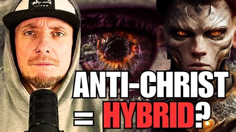 I Think The Anti Christ Is An Angel Human Hybrid Youtube