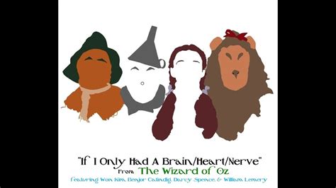 If I Only Had A Brainheartnerve The Wizard Of Oz Cover Youtube