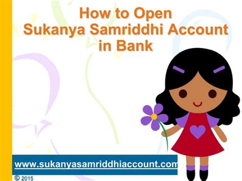 How To Open Sukanya Samriddhi Account In Bank Ppt