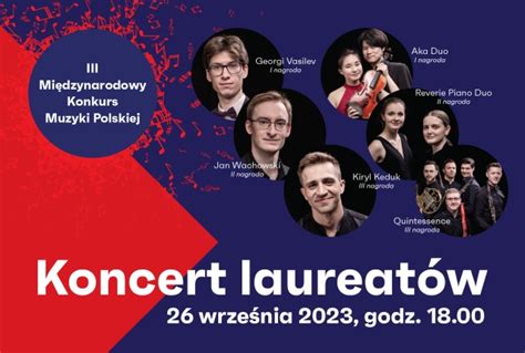 Koncert Laureat W Iii Mi Dzynarodowego Konkursu Muzyki Polskiej