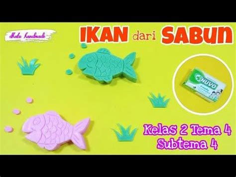 Cara Membuat Hiasan Dari Sabun Batangan Ukiran Sabun Bentuk Ikan