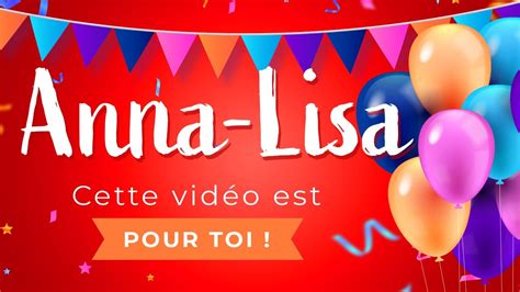 Joyeux Anniversaire Anna Lisa Youtube