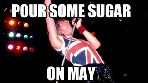 Pour Some Sugar On May Know Your Meme