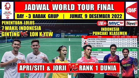 Jadwal Bwf World Tour Finals 2022 Hari Ini Day 3 Penentuan Lolos Apri