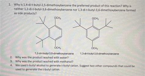 Solved 1 Why Is 1 4 Di T Butyl 2 5 Dimethoxybenzene The Chegg