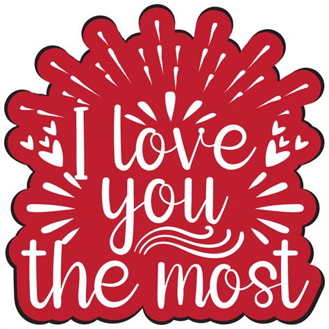 I love you the most 17104179 Vector Art at Vecteezy