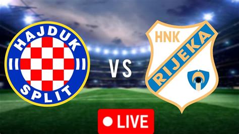 Hajduk Split vs Rijeka Nogometna utakmica uživo danas Rijeka vs