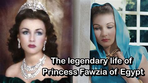 The Legendary Life Of Princess Fawzia Of Egypt Youtube