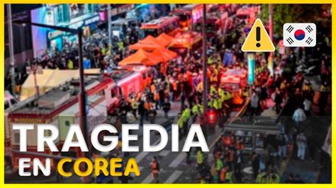 Conmoci N En Corea Del Sur Tragedia En Itaewon Al Menos Muertos