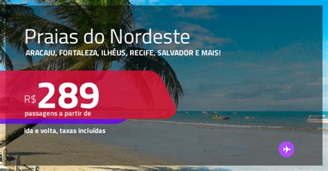 Passagens Para As Praias Do Nordeste Aracaju Fortaleza IlhÉus