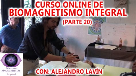 Biomagnetismo Integral Curso Completo Parte Alejandro Lav N