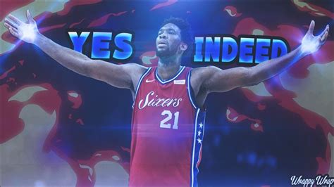 Joel Embiid Mix 2018 Yes Indeed ᴴᴰ Youtube