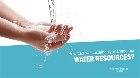 How Can We Sustainably Manage Our Water Resources