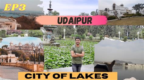 Ep Udaipur Vlog City Of Lakes Exploring Udaipur Solo