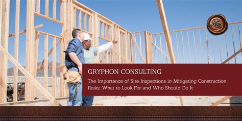 The Importance Of Site Inspections In Mitigating Construction Risks